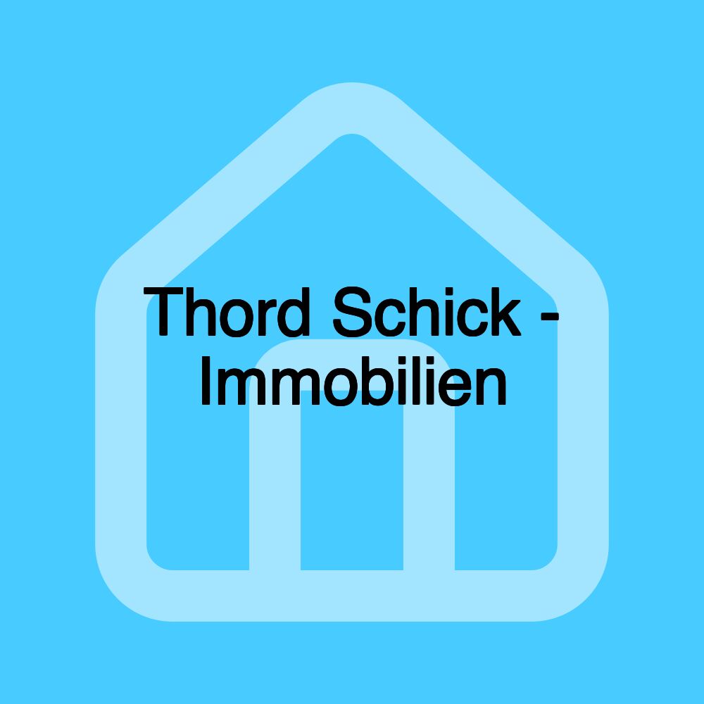 Thord Schick - Immobilien Thord Schick - Immobilien