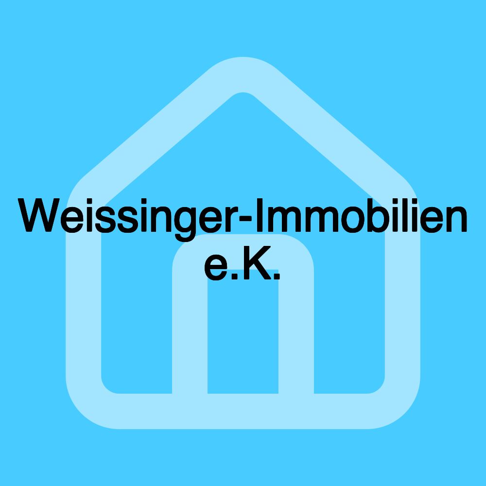 Weissinger-Immobilien e.K. Weissinger-Immobilien e.K.