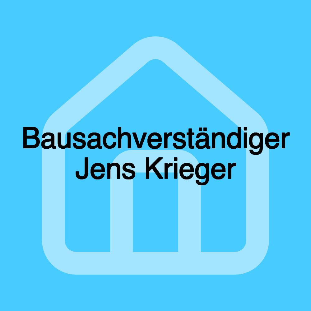 Bausachverständiger Jens Krieger Bausachverständiger Jens Krieger