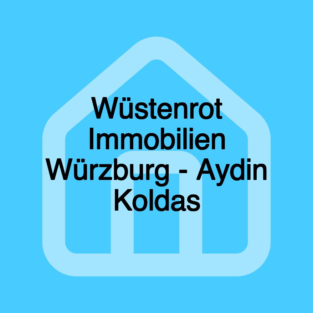 Wüstenrot Immobilien Würzburg - Aydin Koldas