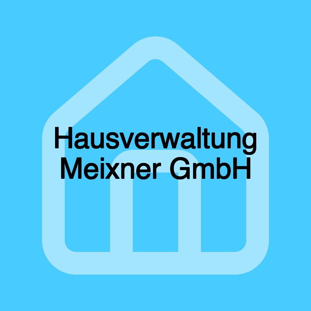 Hausverwaltung Meixner GmbH Hausverwaltung Meixner GmbH