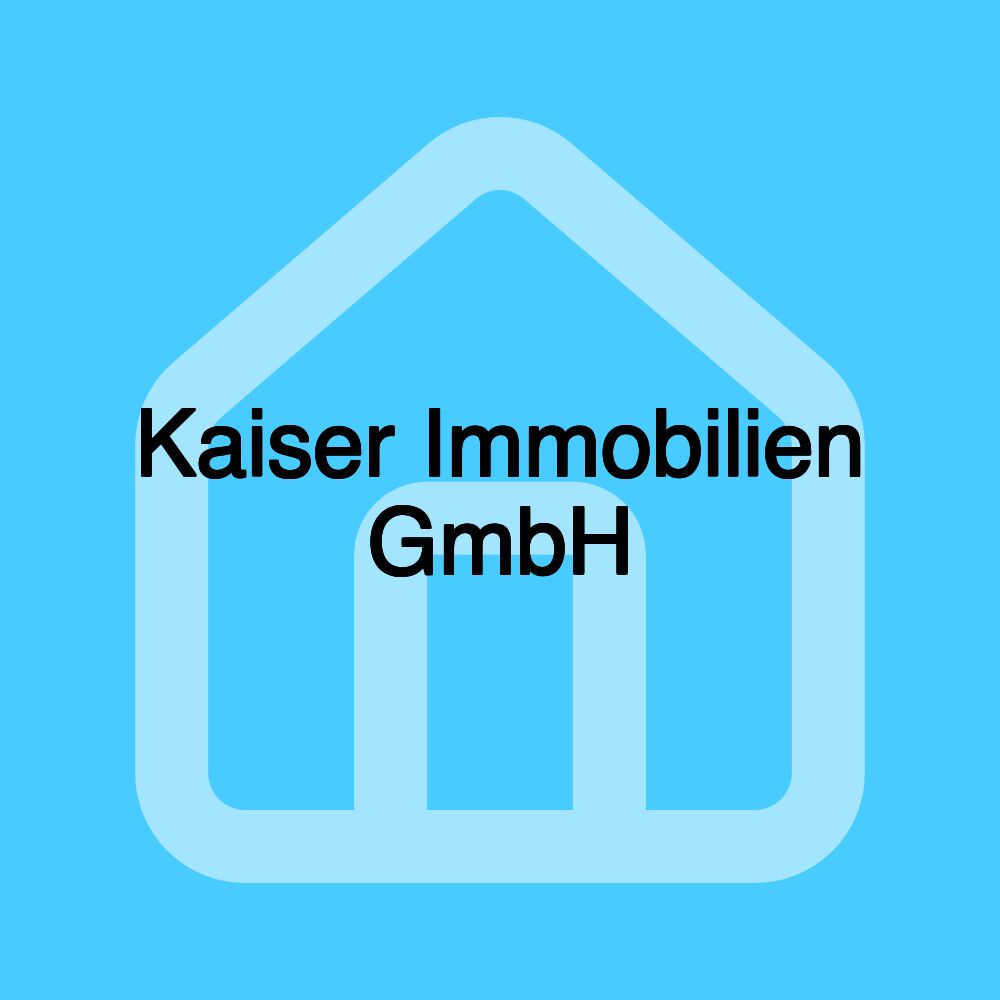 Kaiser Immobilien GmbH Kaiser Immobilien GmbH