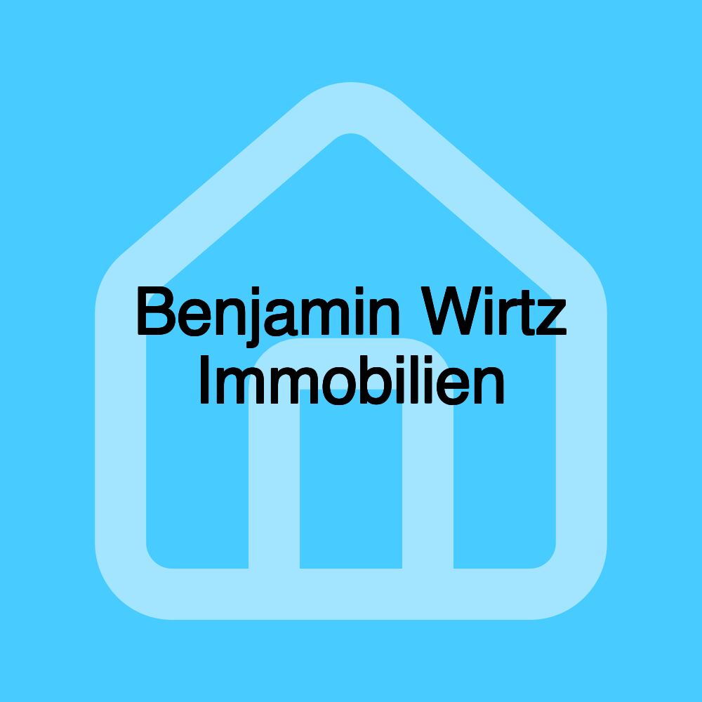Benjamin Wirtz Immobilien Benjamin Wirtz Immobilien